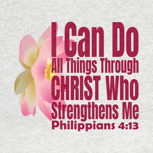 I Can Do All Things Philippians 4:13 by KSMusselman